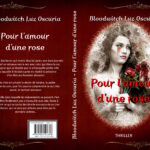 Couverture du roman "Pour l'amour d'une rose", de Bloodwitch Luz Oscuria